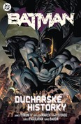 Recenze komiksu Batman #04: Duchařské historky