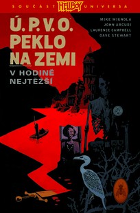 Ú.P.V.O. Peklo na zemi 15: V hodině nejtěžší