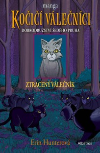Kočičí válečníci: Dobrodružství Šedého pruha 1 - Ztracený válečník