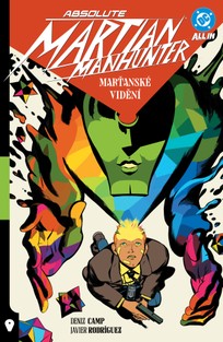 Absolute Martian Manhunter 1: Marťanské vidění