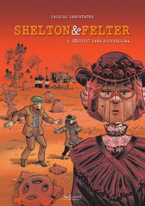 Shelton a Felter 4: Dědictví pana Rockfellowa