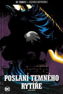 Legenda o Batmanovi 40: Poslání Temného rytíře (kniha druhá)