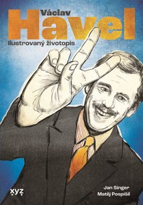 Václav Havel - ilustrovaný životopis
