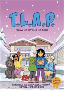 T.L.A.P. 3: Priya už myslí i na sebe