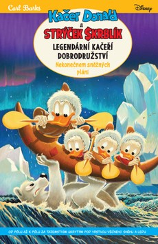 Legendární kačeří dobrodružství - Kačer Donald a strýček Skrblík: Nekonečnem sněžných plání
