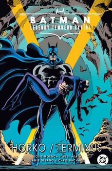 Batman - Legendy temného rytíře: Horko/Terminus