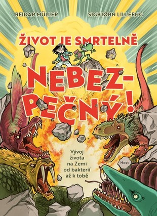 Život je smrtelně nebezpečný!
