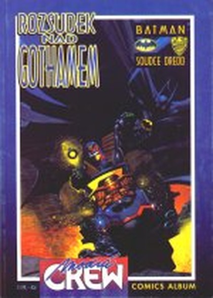 Batman vs Soudce Dredd: Rozsudek nad Gothamem
