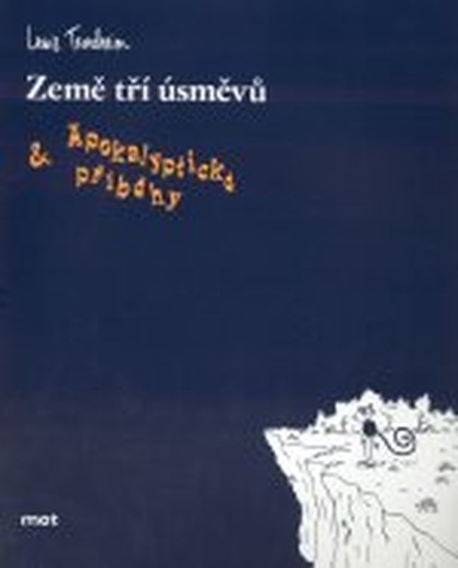 Země tří úsměvů / Apokalyptické příběhy