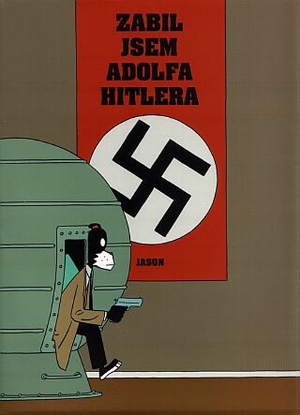 Zabil jsem Adolfa Hitlera