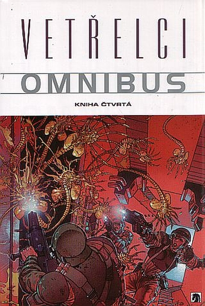 Vetřelci Omnibus - kniha čtvrtá