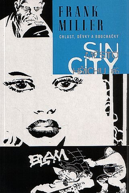Sin City 6: Chlast, děvky a bouchačky (brož)