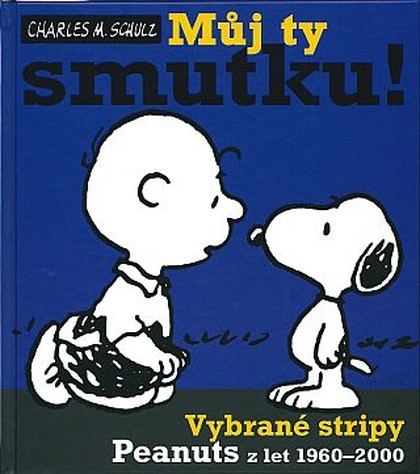 Můj ty smutku!