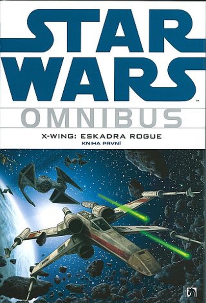 Star Wars omnibus: X-Wing: Eskadra Rogue - kniha první