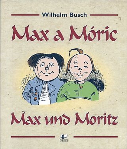 Max a Móric / Max und Moritz