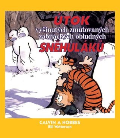 Calvin a Hobbes 7: Útok vyšinutých zmutovaných zabijáckých obludných sněhuláků