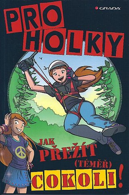 Jak přežít (téměř) cokoli! - Pro holky