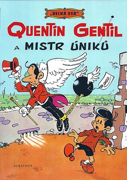 Quentin Gentil a mistr úniků