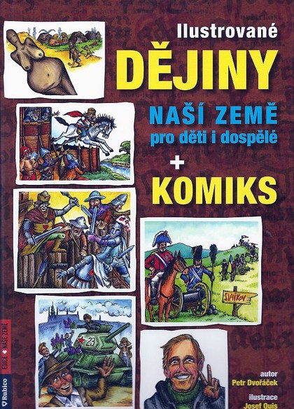 Ilustrované dějiny naší země pro děti i dospělé + komiks