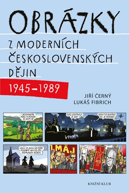 Obrázky z moderních československých dějin (1945-1989)