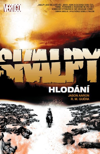 Skalpy 6: Hlodání