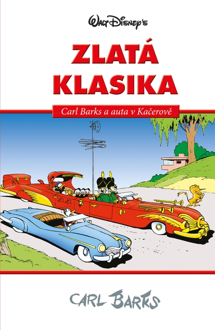 Zlatá klasika 3: Carl Barks a auta v Kačerově