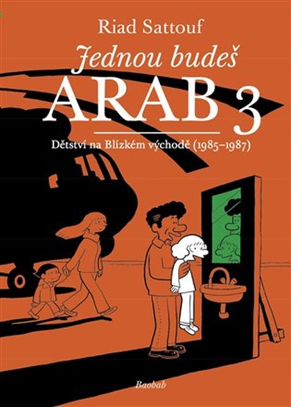 Jednou budeš Arab 3: Dětství na Blízkém východě (1985-1987)