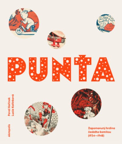 Punťa: Zapomenutý hrdina českého komiksu (1934-1942)