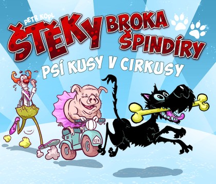 Štěky Broka Špindíry 2: Psí kusy v cirkusy