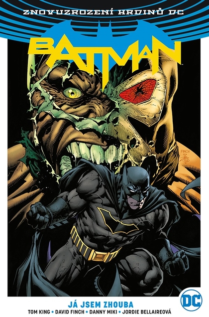 Znovuzrození hrdinů DC: Batman 3: Já jsem zhouba