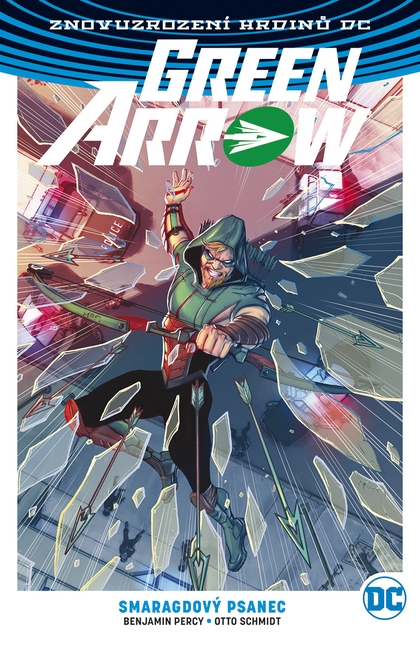 Znovuzrození hrdinů DC: Green Arrow 3: Smaragdový psanec