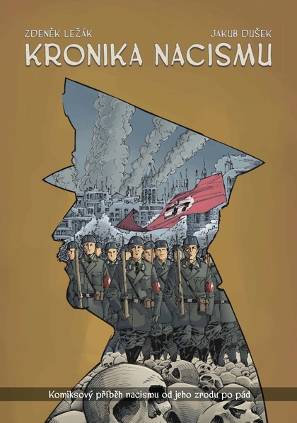 Kronika nacismu: Komiksový příběh nacismu od jeho zrodu po pád