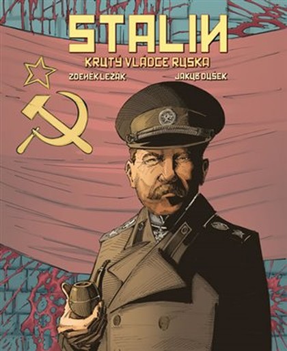 Stalin - Krutý vládce Ruska