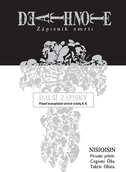 Death Note - Zápisník smrti: Další zápisky - Případ losangeleské sériové vraždy B. B. (light novel)