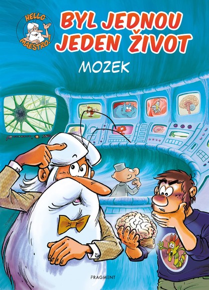 Byl jednou jeden život: Mozek