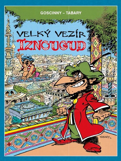 Velký vezír Iznougud (váz.) (Mistrovská díla evropského komiksu)