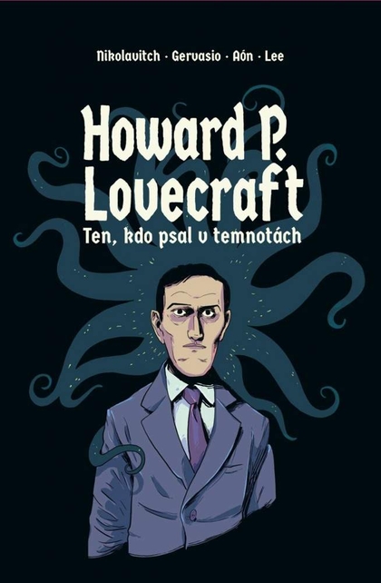 Howard P.Lovecraft - Ten, kdo psal v temnotách