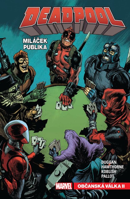 Deadpool, miláček publika 4: Občanská válka II