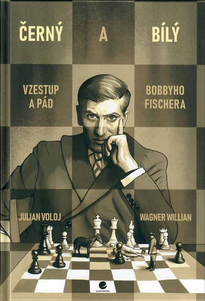 Černý a bílý: Vzestup a pád Bobbyho Fischera