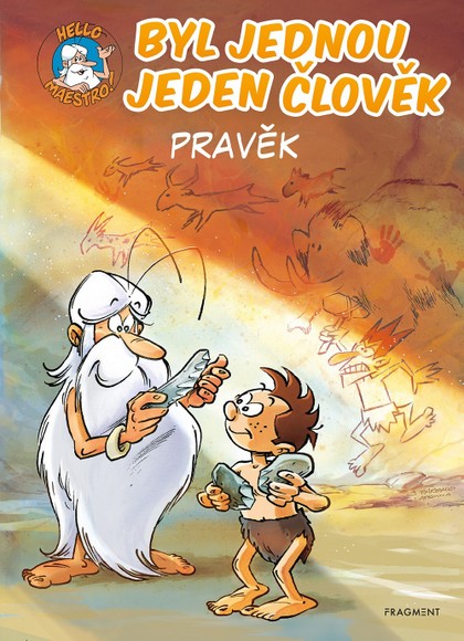 Byl jednou jeden člověk: Pravěk